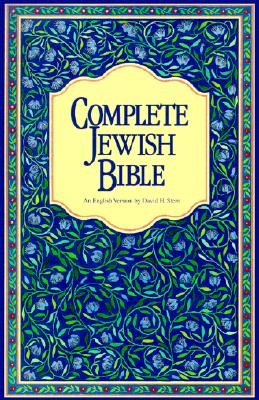 Image for Complete Jewish Bible : An English Version of the Tanakh (Old Testament) and B'Rit Hadashah (New Testament)