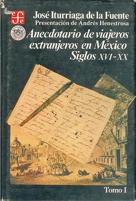 Image for Anecdotario de viajeros extranjeros en México : siglos XVI-XX, I (Psiquiatria y Psicologa) (Spanish Edition)
