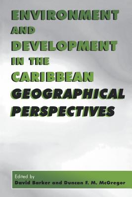 Environment & Development in the Caribbean: Geographical Perspectives