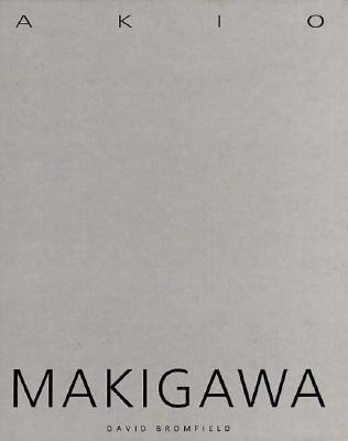 Akio Makigawa (Art and Australia Monographs)