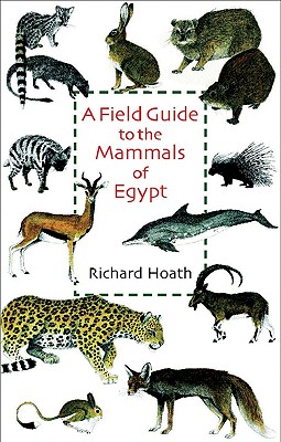 A Field Guide to the Mammals of Egypt