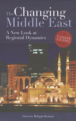The Changing Middle East: A New Look at Regional Dynamics