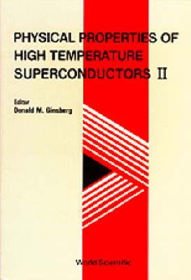 Image for Physical Properties of High Temperature Superconductors II (v. 2)