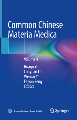 Common Chinese Materia Medica: Volume 4 (Common Chinese Materia Medica, 4)