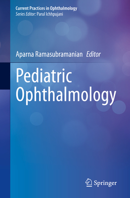 Pediatric Ophthalmology (Current Practices in Ophthalmology)