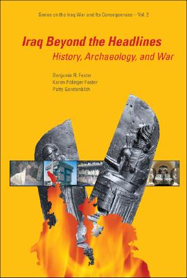 Iraq Beyond The Headlines: History, Archaeology, And War (Series on the Iraq War and Its Consequences)