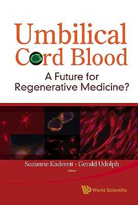 UMBILICAL CORD BLOOD: A FUTURE FOR REGENERATIVE MEDICINE