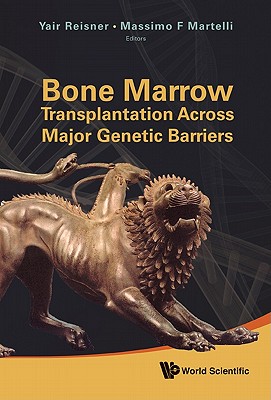 BONE MARROW TRANSPLANTATION ACROSS MAJOR GENETIC BARRIERS