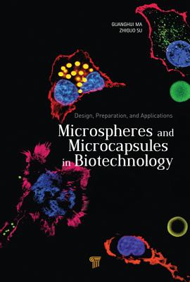 Microspheres and Microcapsules in Biotechnology: Design, Preparation and Applications