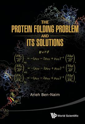 The Protein Folding Problem And Its Solutions