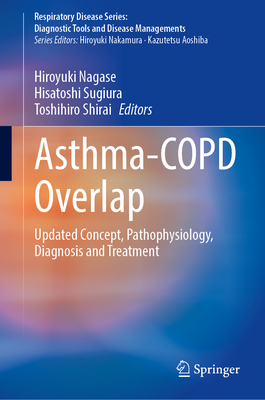 Asthma-COPD Overlap: Updated Concept, Pathophysiology, Diagnosis and Treatment (Respiratory Disease Series: Diagnostic Tools and Disease Managements)