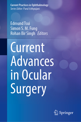 Current Advances in Ocular Surgery (Current Practices in Ophthalmology)