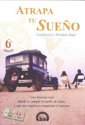 Atrapa Tu Sueo: Una historia real donde se cumple el sueo de todos, y que nos inspira a conquistar el nuestro. (Viaje Familia Zapp) (Spanish Edition)