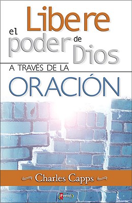 Image for El Libere poder de Dios a Través de la Oración