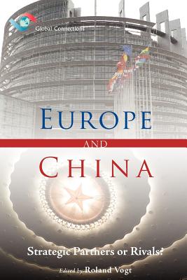 Europe and China: Strategic Partners or Rivals (Global Connections)