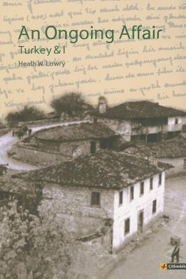 An Ongoing Affair: Turkey & I
