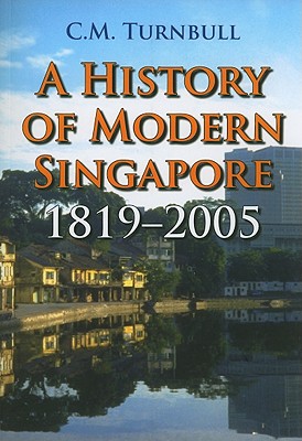 A History Of Singapore, 1819-2005