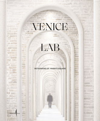 Venice Lab: Reconsidering St. Marks Square
