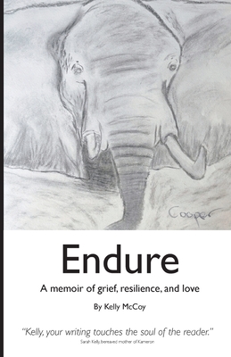 Endure: A Memoir of Grief, Resilience, and Love