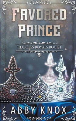 Favored Prince (Reckless Royals)