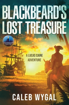 Blackbeard's Lost Treasure: A Lucas Caine Adventure (2024 Reissue)