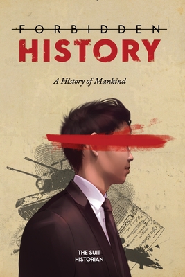 Forbidden History: A History of Mankind