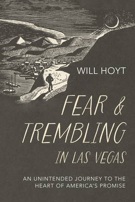 Fear and Trembling in Las Vegas