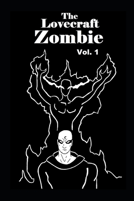 The Lovecraft Zombie Volume 1