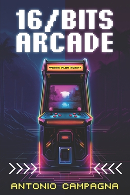 16/Bits Arcade: Wanna Play Again