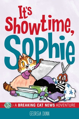 Breaking Cats News: It's Showtime, Sophie