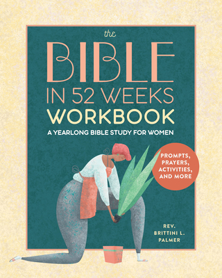 Bible in 52 Weeks Workbook: A Yearlong Bible Study for Women