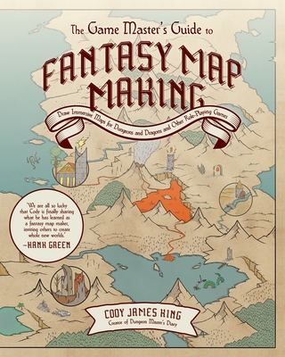 Game Master's Guide to Fantasy Mapmaking: Draw Immersive Maps for Dungeons & Dragons and Other Role-Playing Games
