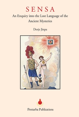 SENSA: The Lost Language of the Ancient Mysteries